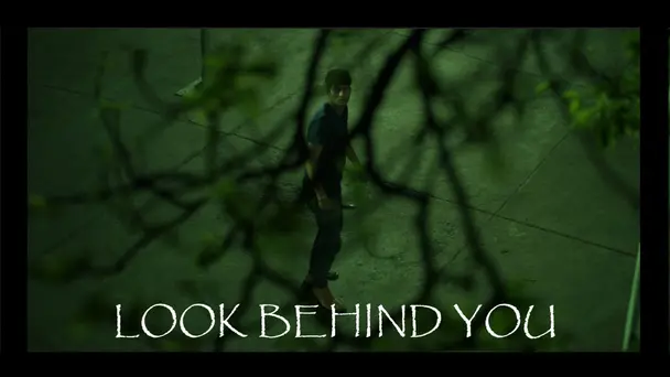 Look Behind You