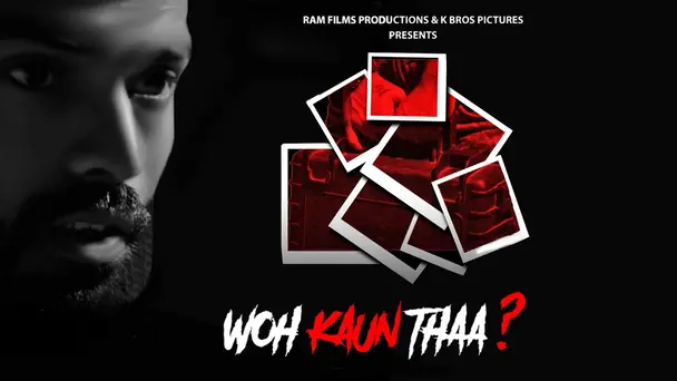 Woh Kaun Tha?