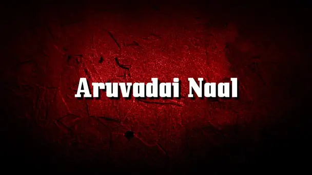 Aruvadai Naal