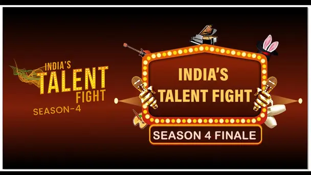 India's Talent Fight Season 4 Finale