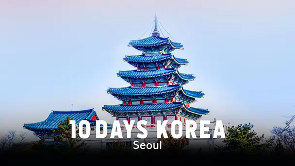 The Iconic Sights Of Seoul