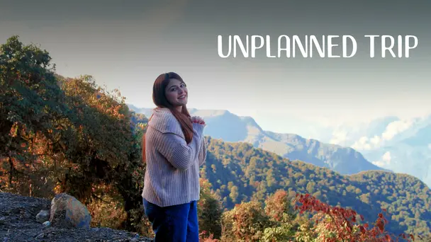 Unplanned Trip – Arunachal Pradesh 
