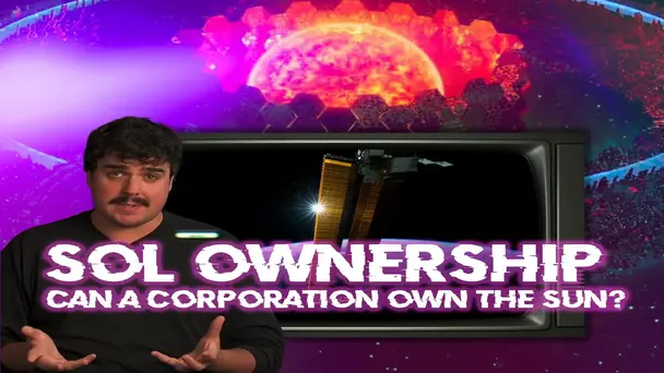 Sol Ownership: Can A Corporation Own The Sun?