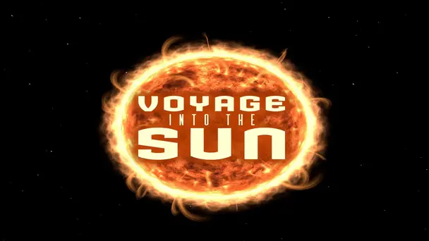 Voyage Into the Sun (Extended Version)
