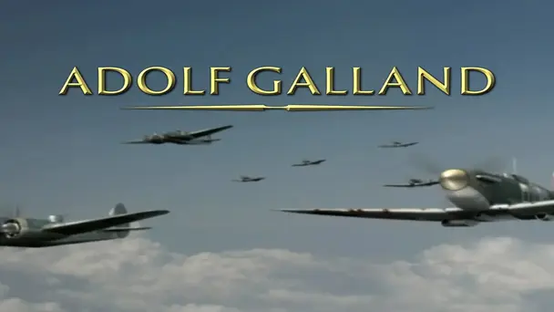 Adolf Galland Legacy: Part Three: Clash of Legends