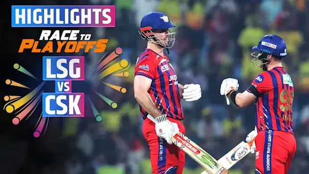 LSG vs CSK: Highlights