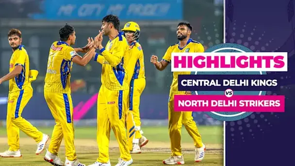 Central Delhi Kings vs North Delhi Strikers: Highlights