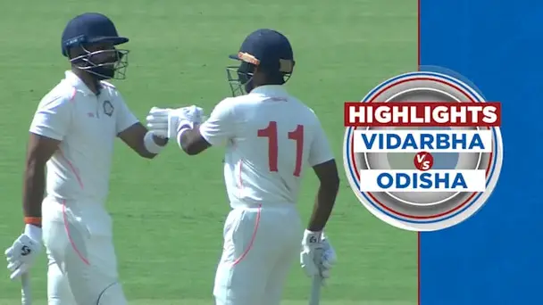 Vidarbha vs Odisha: Day 1, Highlights