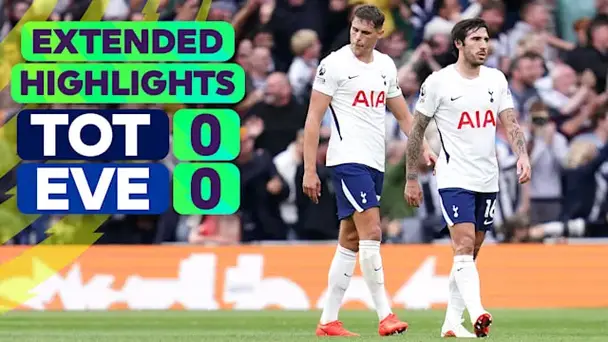 Tottenham Hotspur vs Everton: Extended Highlights