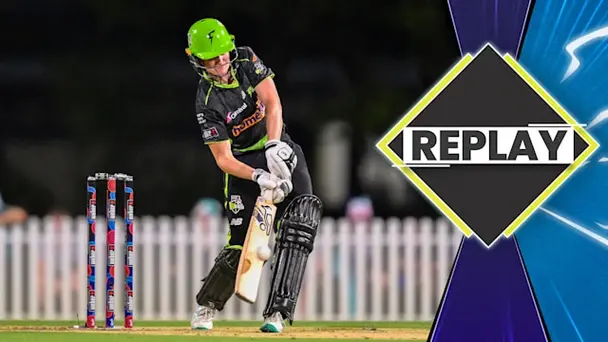 Brisbane Heat vs Sydney Thunder: Replay