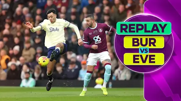 Burnley vs Everton: Replay