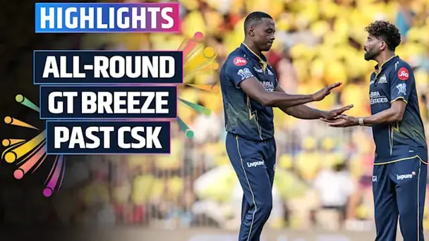 CSK vs GT: Highlights