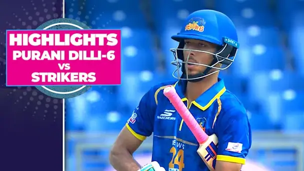 Purani Dilli-6 vs North Delhi Strikers: Highlights