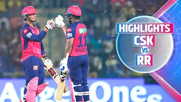 CSK vs RR: Highlights