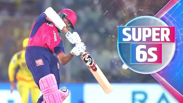 CSK vs RR: RR Super 6s