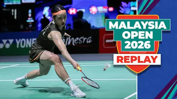 QFs: BWF Malaysia Open - Replay, Court 1