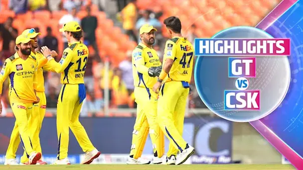 GT vs CSK: Highlights