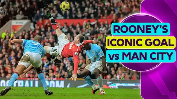 That Rooney Bicycle Kick vs Man City!