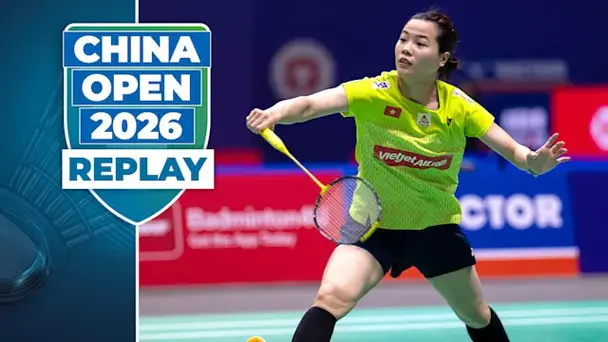 BWF China Open: R32, Replay