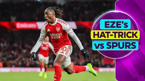 Eze’s Hat-Trick Lights Up Derby
