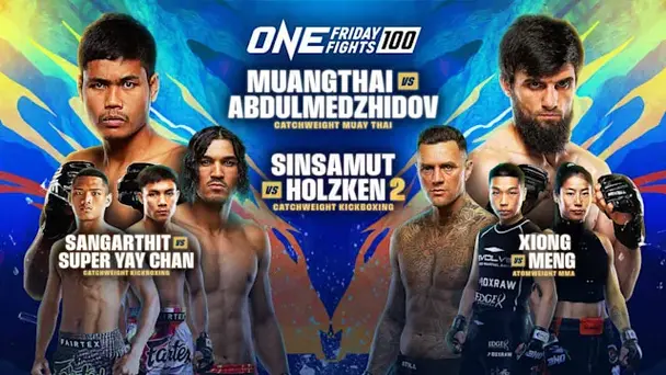 Replay: ONE Friday Fights 100