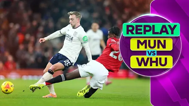 Manchester United vs West Ham United: Replay