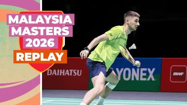 BWF Malaysia Masters: SFs, Replay