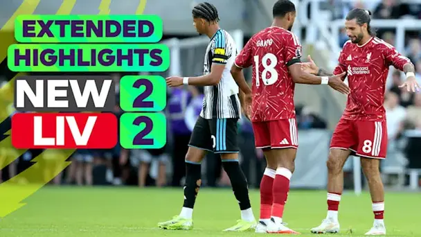 Newcastle United vs Liverpool: Extended Highlights