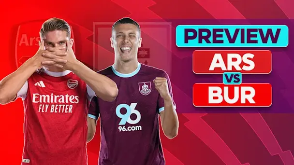 Gunning for Glory! Arsenal Face Burnley