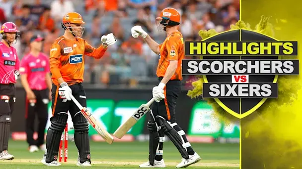 Perth Scorchers vs Sydney Sixers: Highlights