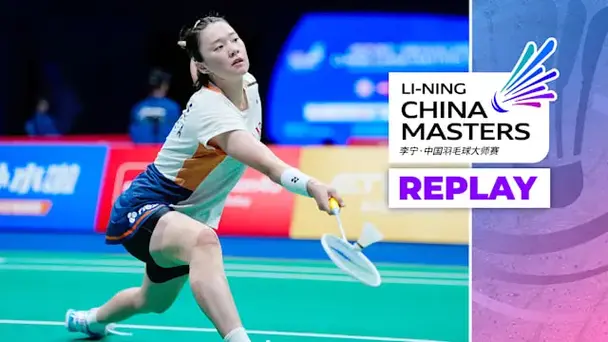 Replay: BWF China Masters, QFs - Court 1