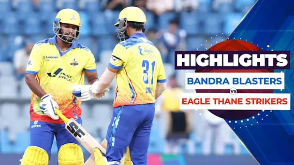 Bandra Blasters vs Eagle Thane Strikers: Highlights