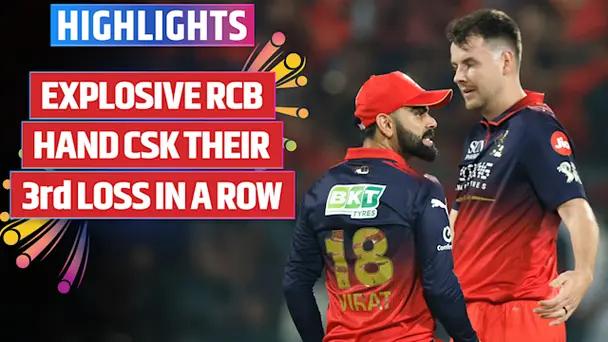 RCB vs CSK: Highlights