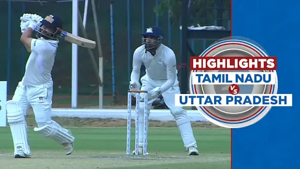 Tamil Nadu vs Uttar Pradesh: Day 3, Highlights