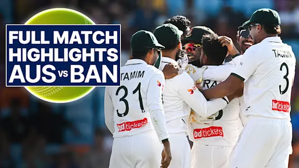 1st Test: Australia vs Bangladesh, Full Match Highlights