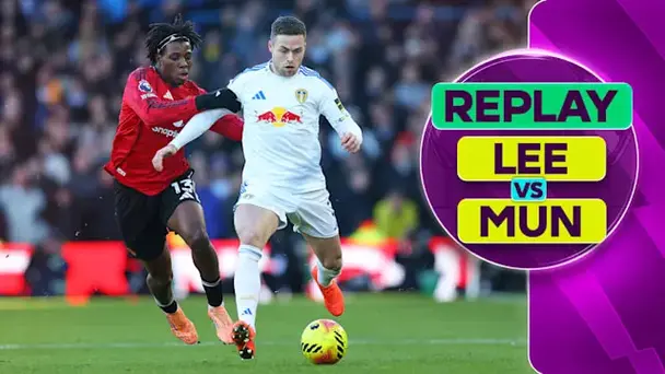 Leeds United vs Manchester United: Replay