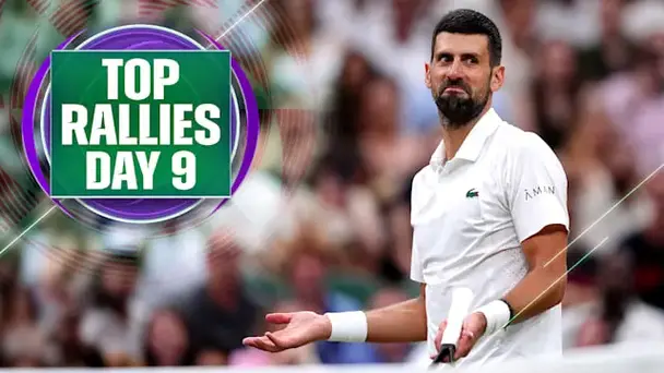 Top Rallies of Day 9 ft. Djokovic and More