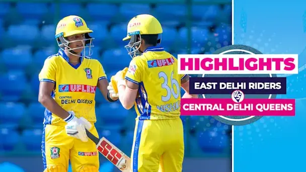 East Delhi Riders (W) vs Central Delhi Queens (W): Highlights
