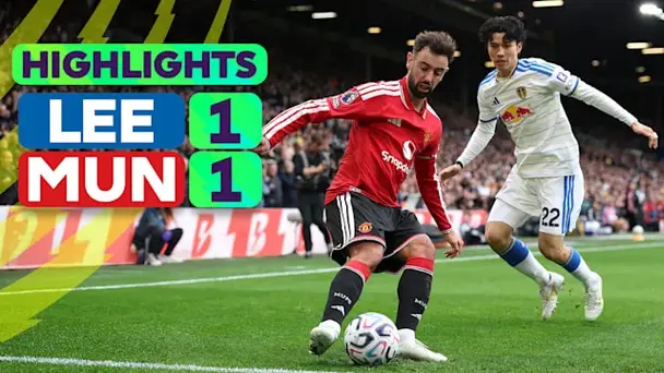 Leeds vs Manchester United: Highlights