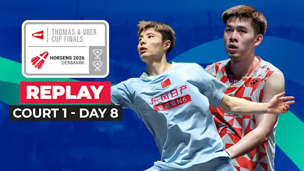 BWF Thomas & Uber Cup Finals: QFs, Court 1 - Replay