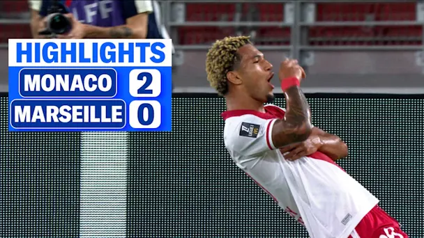 Monaco vs Marseille: Highlights