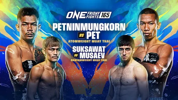 ONE Friday Fights 165: Replay