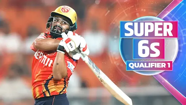 Qualifier 1: PBKS Super 6s