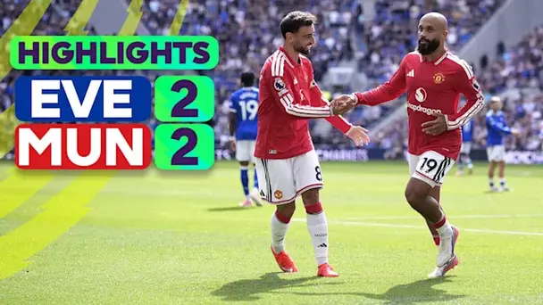 Everton vs Manchester United: Highlights