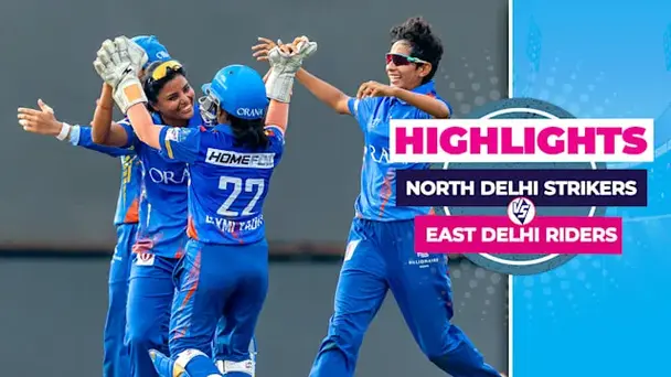 North Delhi Strikers (W) vs East Delhi Riders (W): Highlights