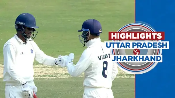 Uttar Pradesh vs Jharkhand: Day 2, Highlights