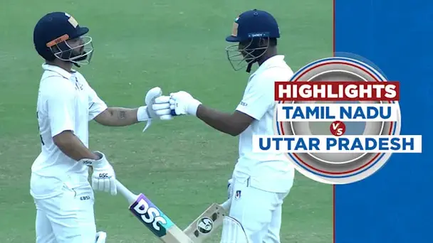 Tamil Nadu vs Uttar Pradesh: Day 4, Highlights