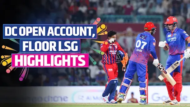 LSG vs DC: Highlights