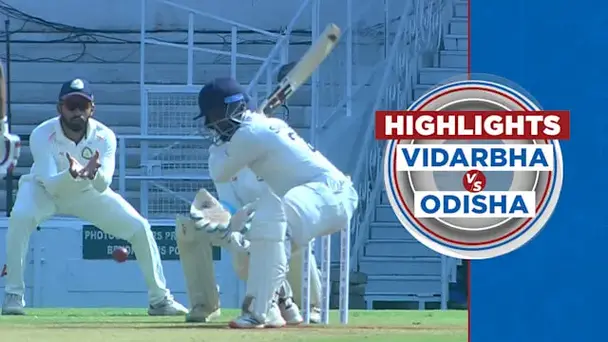 Vidarbha vs Odisha: Day 2, Highlights