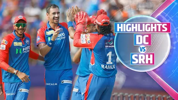 DC vs SRH: Highlights
